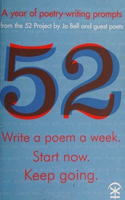 52 Write A Poem A Week Start Now Keep Going Bell Jo Author