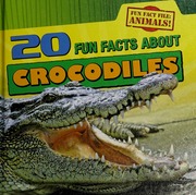 20 Fun Facts About Crocodiles None Niver Heather Moore None