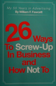 26 Ways To Screwup In Business And How Not To Fawcett William F