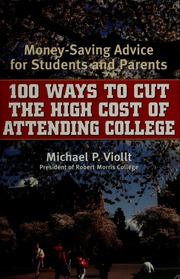 100 Ways To Cut The High Cost Of Attending College Moneysaving Advice For Students And Parents Viollt
