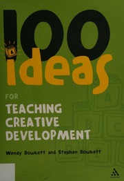 100 Ideas For Teaching Creative Development Bowkett Stephen Bowkett