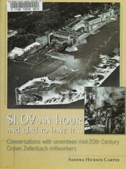 109 An Hour And Glad To Have It Conversations With 17 Mid20th Century Crown Zellerbach Millworkers Carter