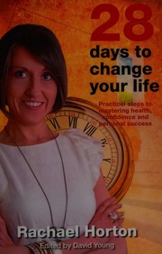 28 Days To Change Your Life Practical Steps To Mastering Health Confidence And Personal Success Horton