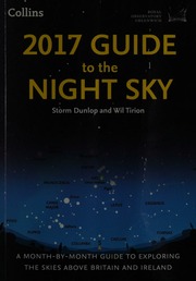 2017 Guide To The Night Sky A Monthbymonth Guide To Exploring The Skies Above Britain And Ireland Dunlop