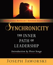 Synchronicity Electronic Resource The Inner Path Of Leadership Jaworski