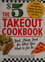 The 5 Takeout Cookbook Good Cheap Food For When You Want To Eat In Lauret Parkinson