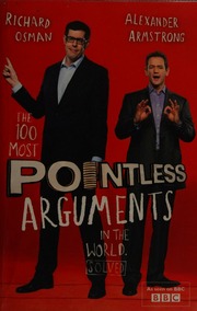 The 100 Most Pointless Arguments In The World Armstrong Alexander