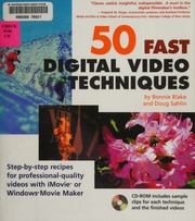 50 Fast Digital Video Techniques Blake Bonnie Sahlin Doug