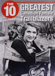 The 10 Greatest Canadian Female Trailblazers Finemeyer Rose