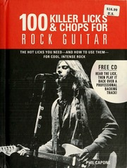 100 Killer Licks Chops For Rock Guitar The Licks Chops You Needand How To Use Themfor Cool Intense Rock Capone