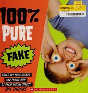 100 Pure Fake Gross Out Your Friends And Family With 25 Great Special Effects None Thomas