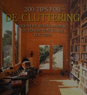 200 Tips For Decluttering Room By Room Including Outdoor Spaces And Eco Tips Santos Quartino