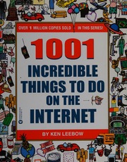 1001 Incredible Things To Do On The Internet Leebow Ken