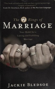 The 7 Rings Of Marriage Your Model For A Lasting And Fulfilling Marriage Bledsoe