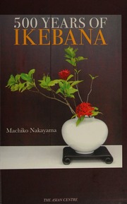 500 Years Of Ikebana Nakayama Machiko Author 中山真知子