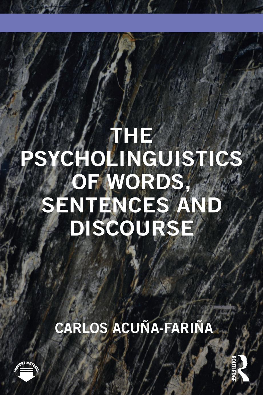 The Psycholinguistics Of Words Sentences And Discourse 1st Carlos Acuñafariña