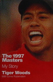 The 1997 Masters My Story First Edition Woods Tiger Author