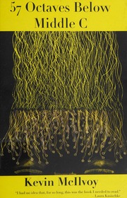 57 Octaves Below Middle C Mcilvoy Kevin 1953 Author