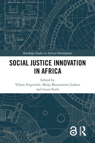 Social Justice Innovation In Africa 1st Edition Viljam Engström