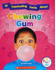 10 Fascinating Facts About Chewing Gum Cohn Jessica Author Vargus