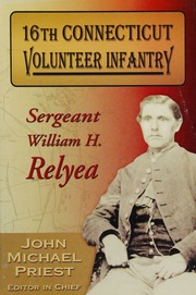 16th Connecticut Volunteer Infantry Relyea William H Priest John M