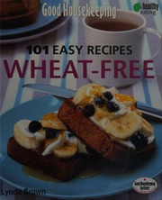 101 Easy Wheatfree Recipes Brown Lynda Good Housekeeping Institute Great Britain