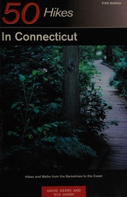 50 Hikes In Connecticut Hikes And Walks From The Berkshires To The Coast 5th Ed Hardy