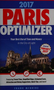 2017 Paris Optimizer Your Best Use Of Time And Money In The City Of Light Mcbride