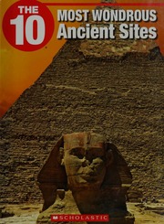 The 10 Most Wondrous Ancient Sites Drake Carol