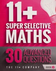 11 Super Selective Maths 30 Advanced Questions Book 2 Unknown