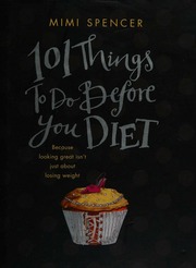 101 Things To Do Before You Diet Spencer Mimi