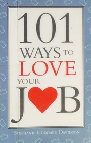101 Ways To Love Your Job Davidson Stephanie Goddard