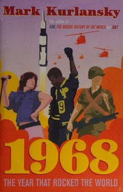 1968 The Year That Rocked The World Kurlansky Mark