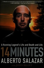 14 Minutes A Running Legends Life And Death And Life Salazar