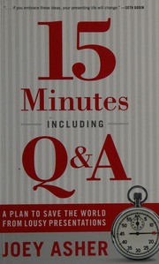 15 Minutes Including Q A A Plan To Save The World From Lousy Presentations Asher