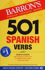 501 Spanish Verbs Fully Conjugated In All The Tenses In An Alphabetically Arranged Easytolearn Format Eighth Edition Kendris