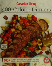 400 Calorie Dinners Canadian Living Test Kitchen Author