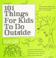 101 Things For Kids To Do Outside Isaac Dawn Author Heap Will