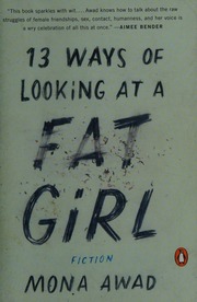 13 Ways Of Looking At A Fat Girl Awad Mona Author