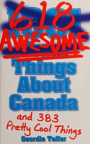 1001 618 Awesome And Pretty Cool Things About Canada And 383 Pretty Cool Things Telfer