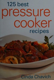125 Best Pressure Cooker Recipes Chavich Cinda Chavich Cinda Best Pressure Cooker Recipes