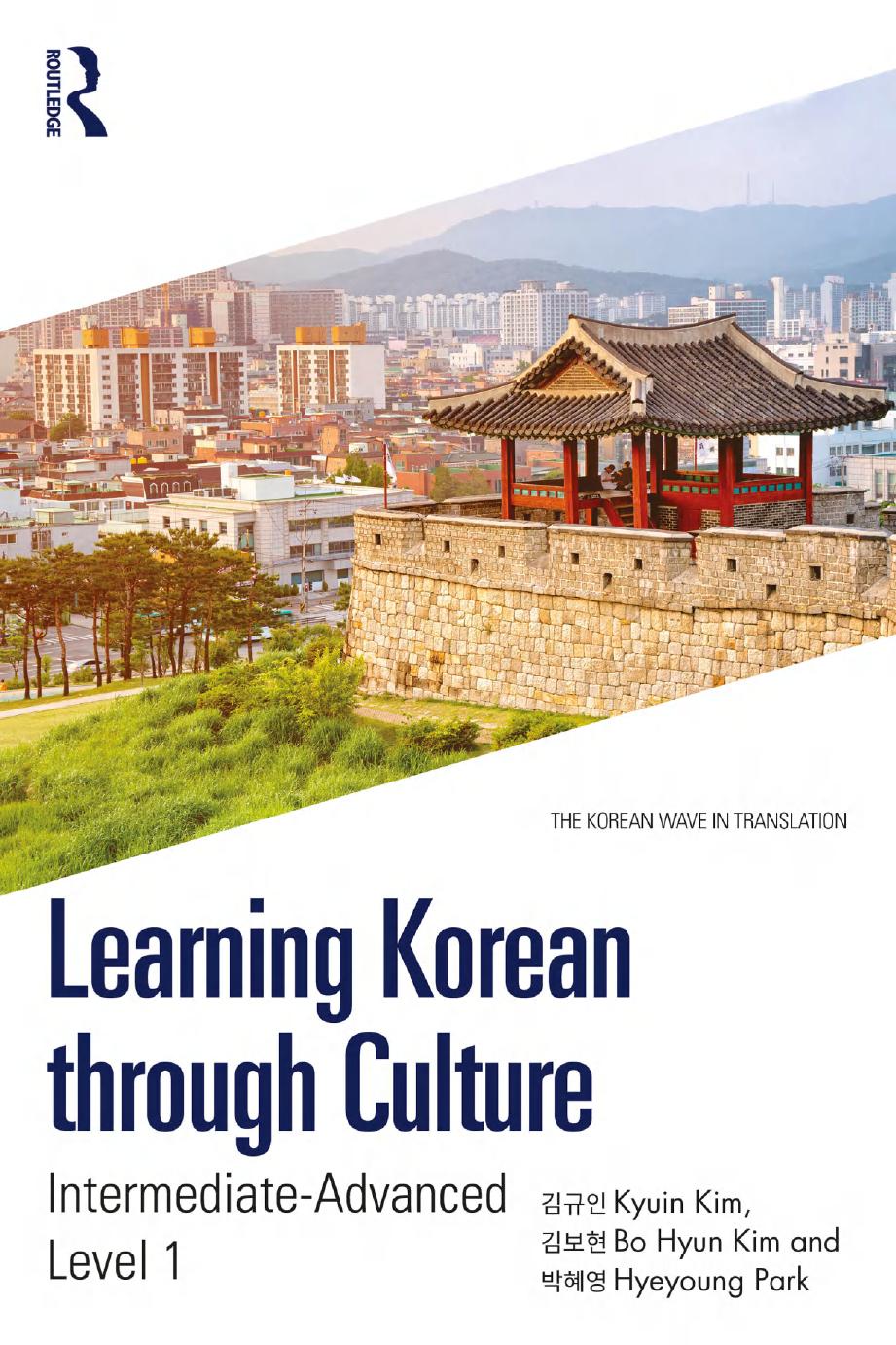 Learning Korean Through Culture Intermediateadvanced Level 1 1st Edition Kyuin Kim