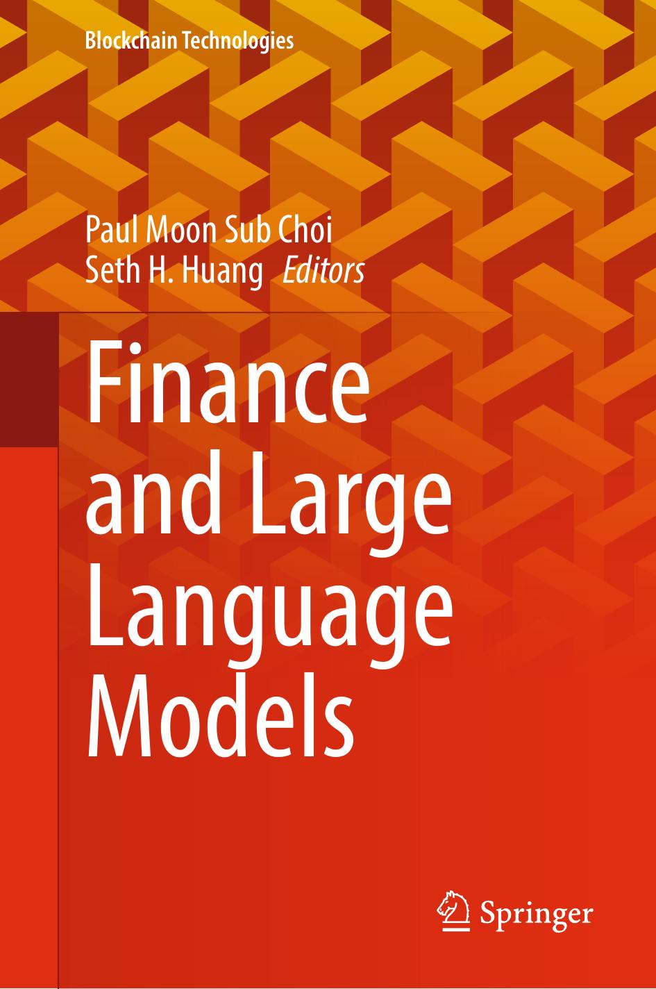 Finance And Large Language Models 1st Edition Paul Moon Sub Choi Seth H Huang
