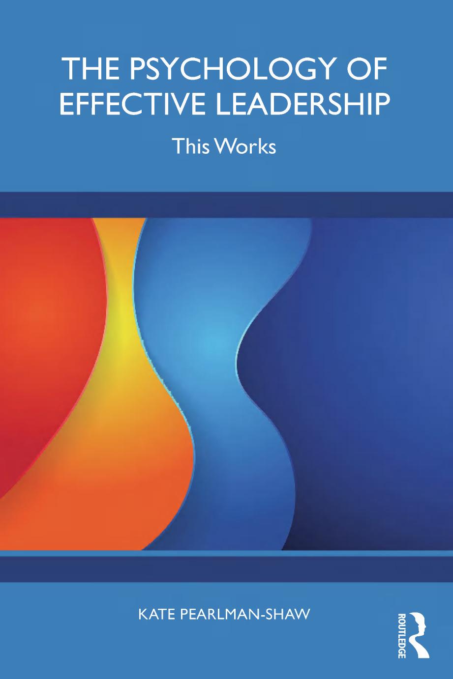 The Psychology Of Effective Leadership This Works 1st Edition Kate Pearlmanshaw