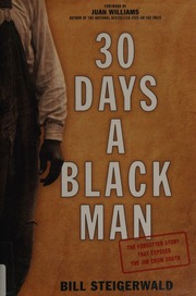 30 Days A Black Man The Forgotten Story That Exposed The Jim Crow South Steigerwald