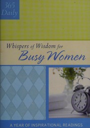 365 Daily Whispers Of Wisdom For Busy Women A Year Of Inspirational Readings Unknown