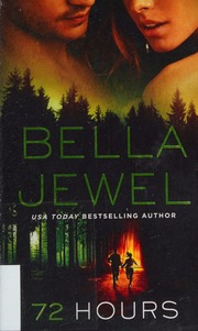 72 Hours St Martins Paperbacks Edition Jewel Bella Author