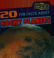 20 Fun Facts About Rocky Planets First Edition Niver Heather Moore