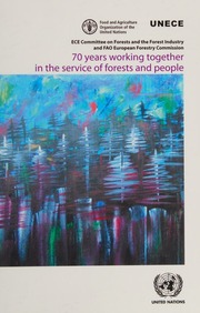 70 Years Working Together In The Service Of Forests And People Ece Committee On Forests And The Forest Industry