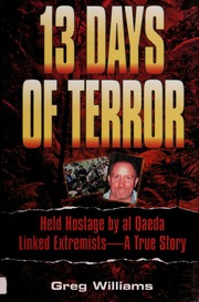 13 Days Of Terror Held Hostage By Al Qaeda Linked Extremistsa True Story None Williams